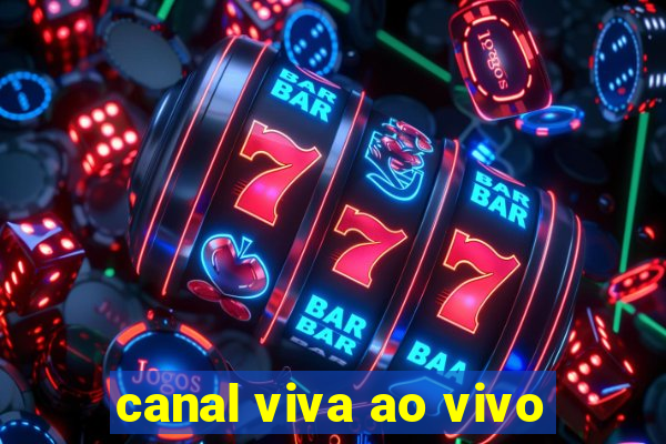 canal viva ao vivo